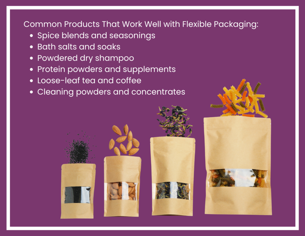 Common Products That Work Well with Flexible Packaging